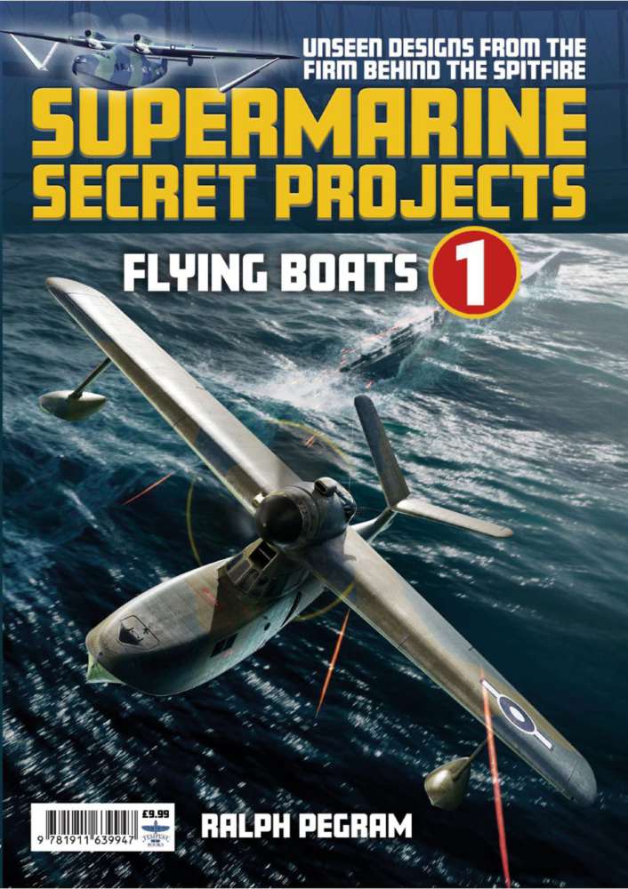 Supermarine Secret Projects Vol. 1 - Flying Boats | Products at Classic ...